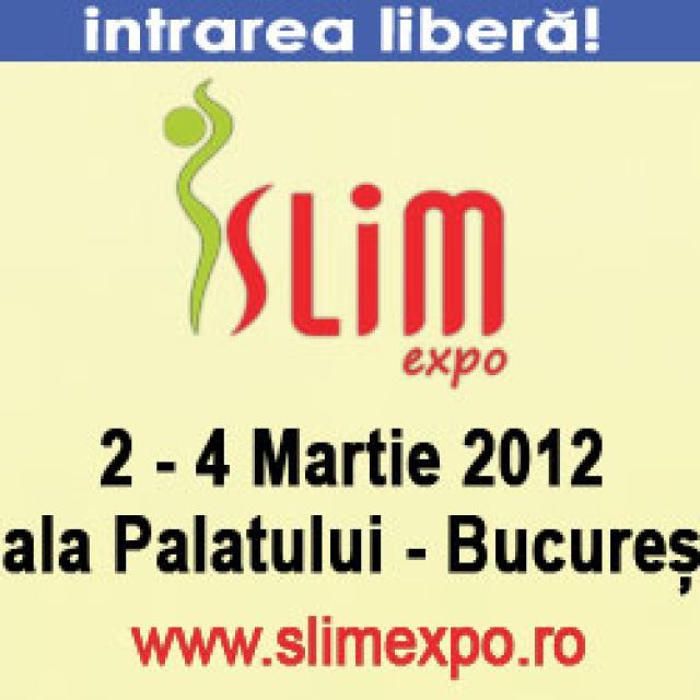 SLIM EXPO: 2-4 MARTIE 2012, Sala Palatului Bucuresti